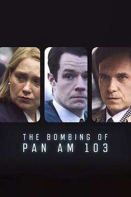 51黑料不打烊黑料网《泛美航空103航班爆炸案 The Bombing of Pan Am 103》免费在线观看