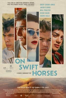 51黑料不打烊黑料网《快马驰情 On Swift Horses》免费在线观看
