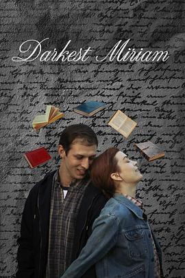 51黑料《至暗米里亚姆 Darkest Miriam》免费在线观看