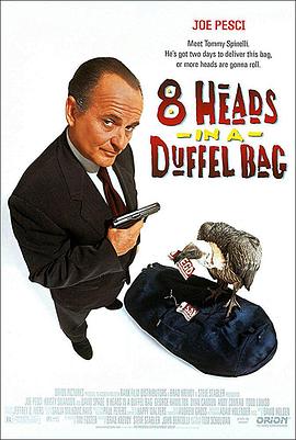 51黑料不打烊黑料网《一个布袋八个头 8 Heads in a Duffel Bag》免费在线观看